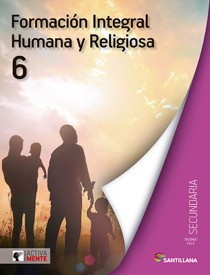 Formación Humana y Religiosa 6. Activamente. Secundaria. Santillana