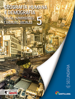 Geografía Humana y Demografía 5. Activamente. Secundaria. Santillana
