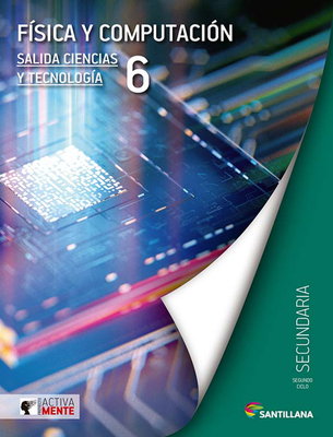 Física y Computación 6. Activamente. Secundaria. Santillana