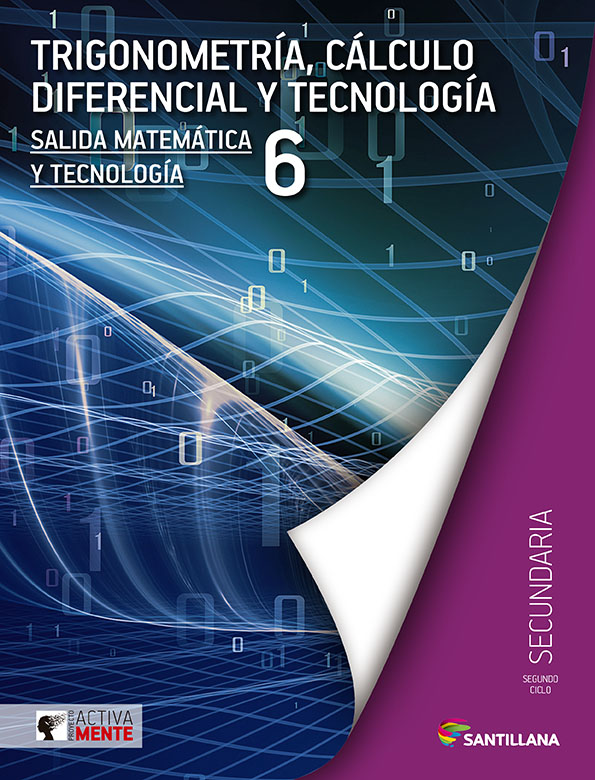 Trigonometría, Calculo Diferencial y Tecnología 6. Activamente. Secundaria. Santillana