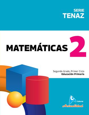 Matemática 2 Primaria, Serie Tenaz. Actualidad