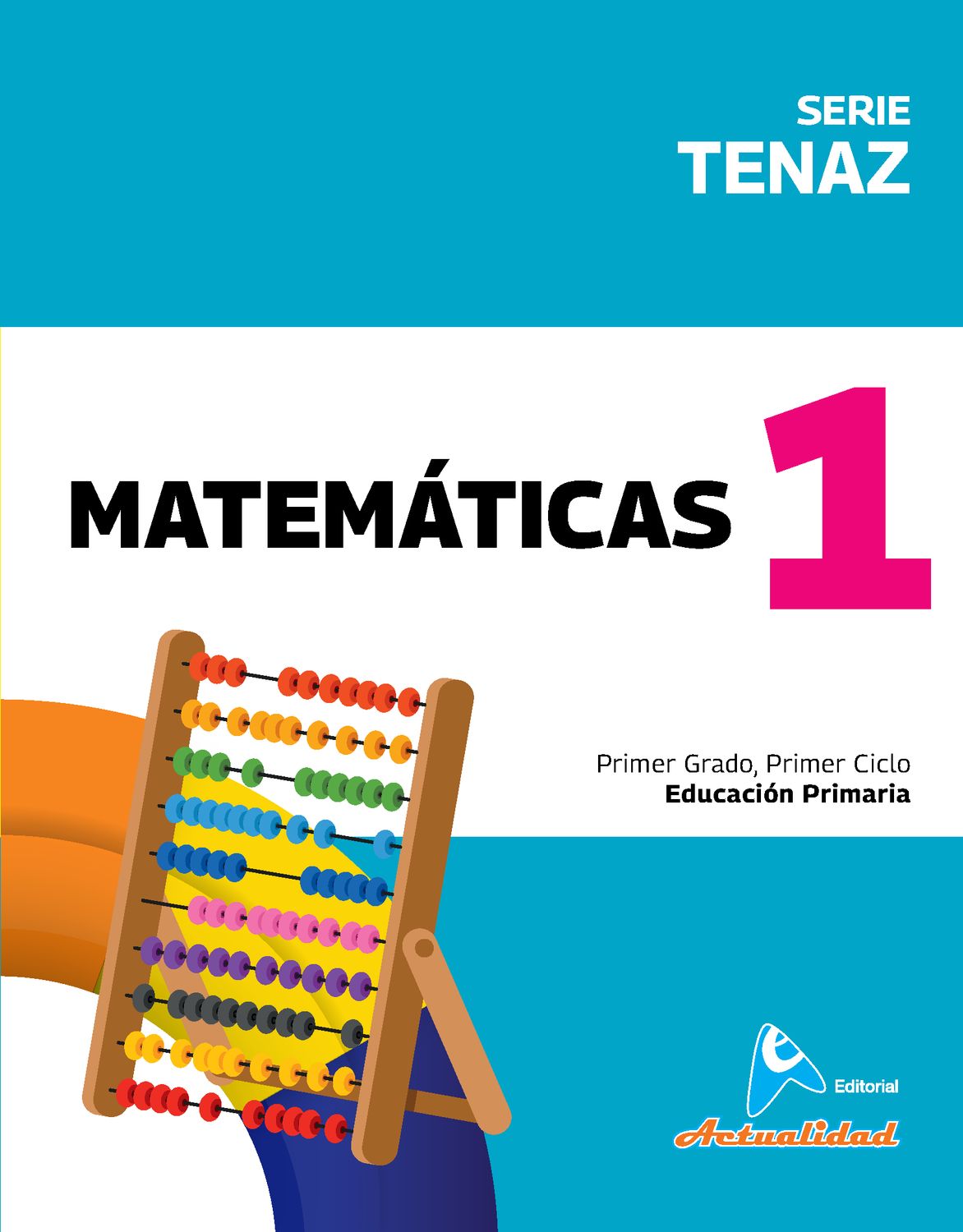 Matemática 1 Primaria, Serie Tenaz. Actualidad
