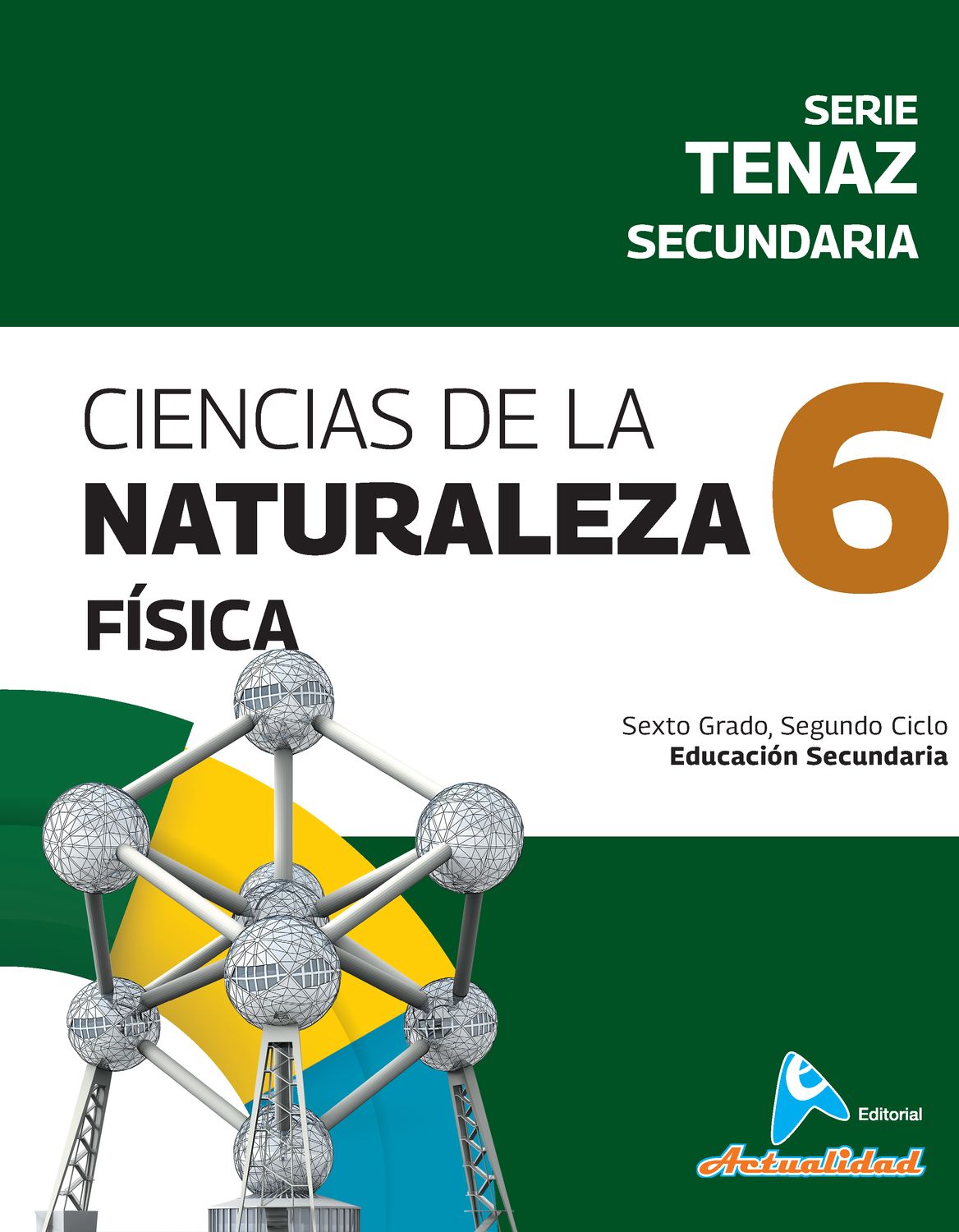 Ciencias Naturales 6 Primaria, Serie Tenaz. Actualidad