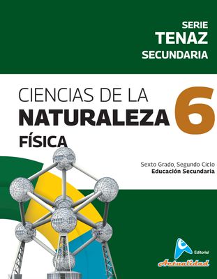 Ciencias Naturales 6 Primaria, Serie Tenaz. Actualidad
