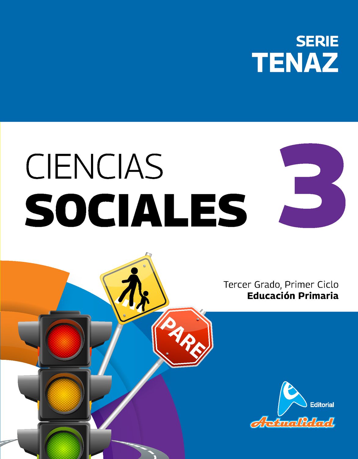 Ciencias sociales 3 Primaria, Serie Tenaz. Actualidad