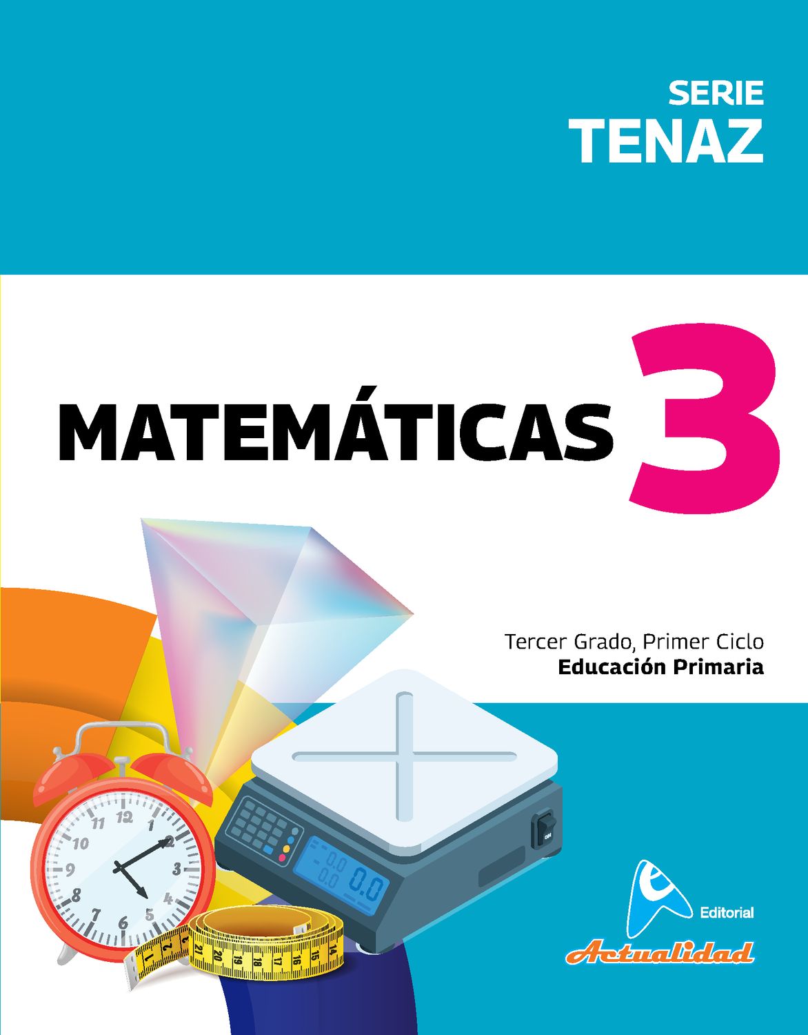Matemática 3 Primaria, Serie Tenaz. Actualidad