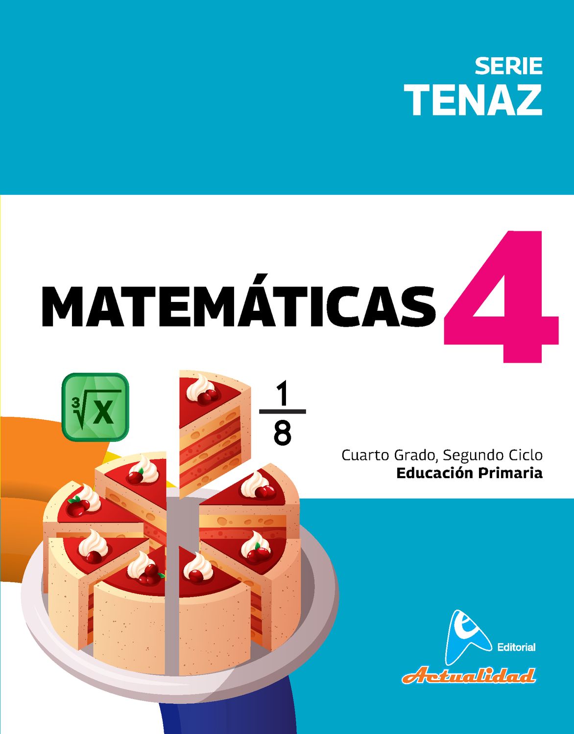 Matemática 4 Primaria, Serie Tenaz. Actualidad