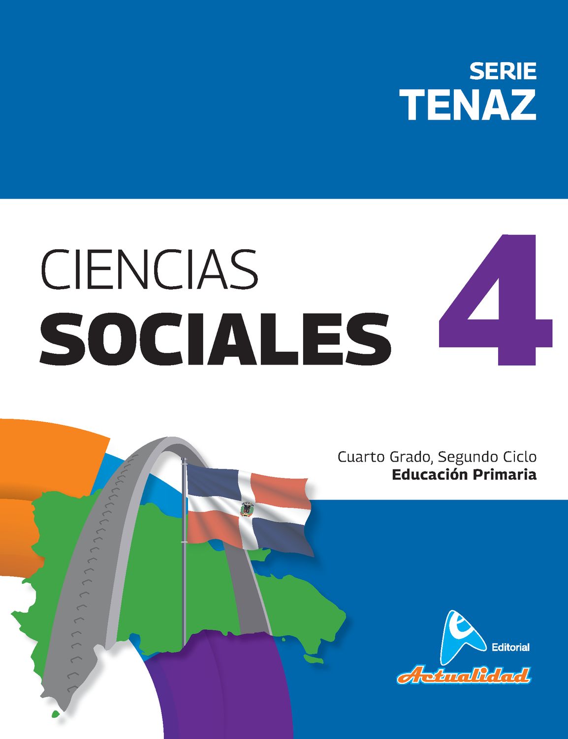 Ciencias sociales 4 Primaria, Serie Tenaz. Actualidad