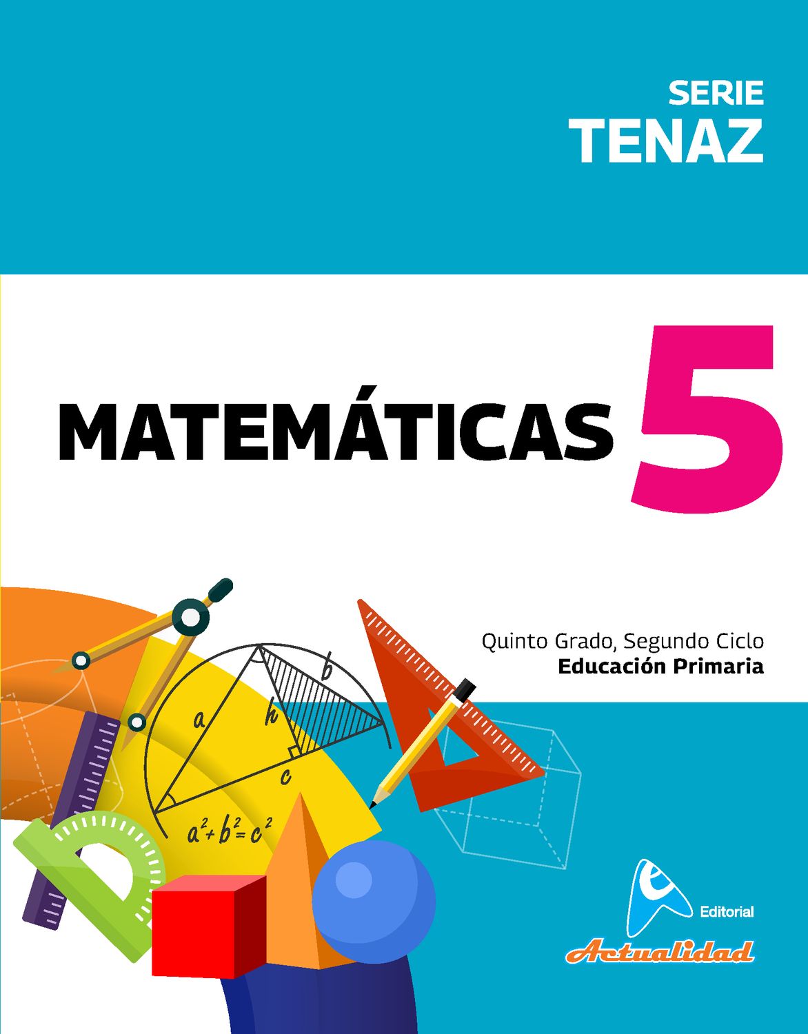 Matemática 5 Primaria, Serie Tenaz. Actualidad