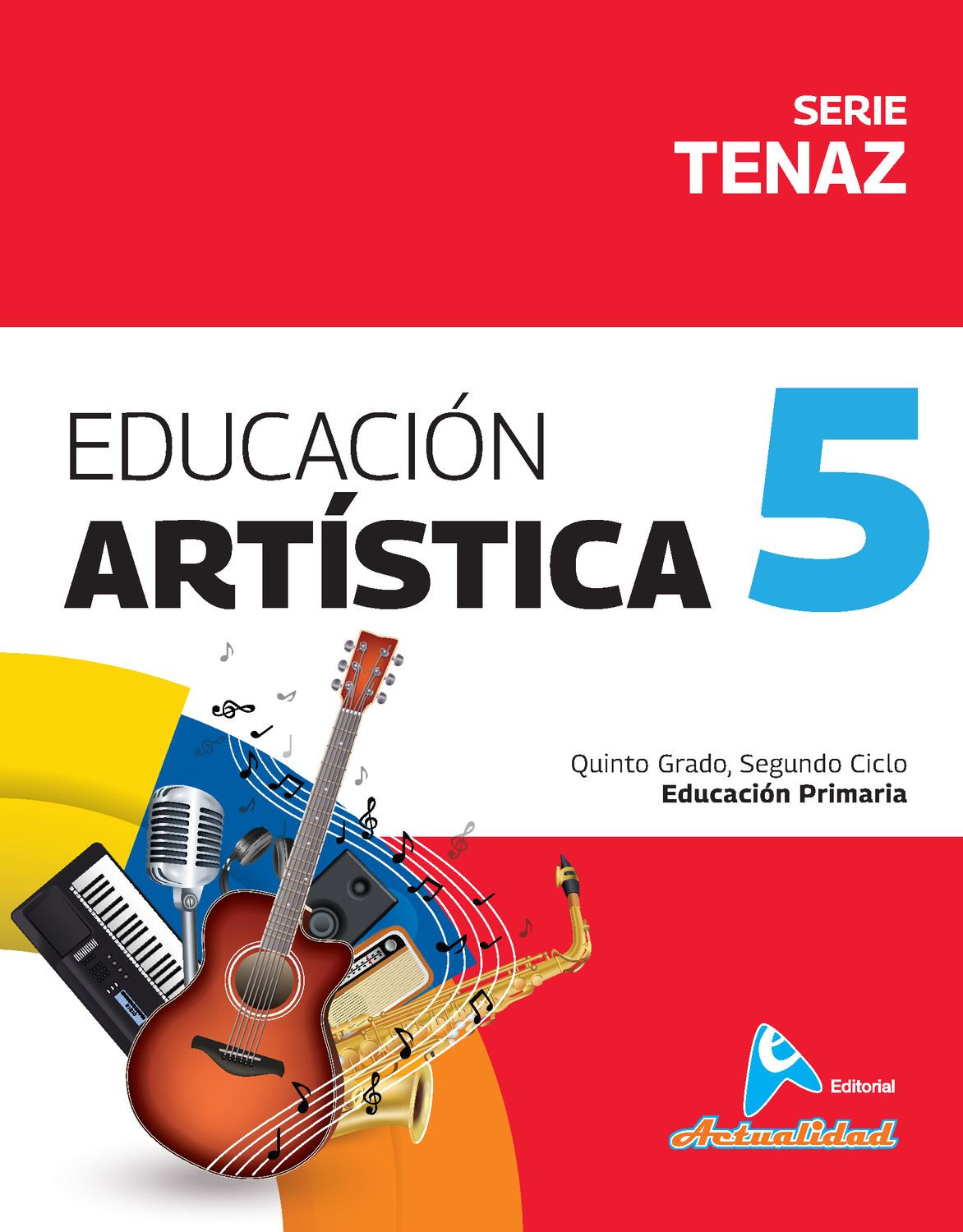 Educación Artística  5 Primaria, Serie Tenaz. Actualidad