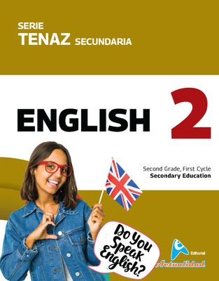 Ingles 2. Secundaria. Serie Tenaz. Actualidad