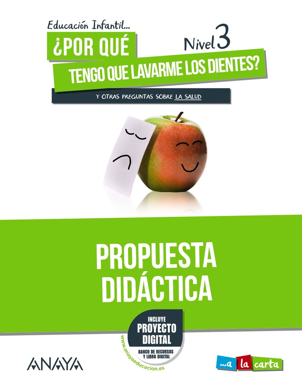 Por Que Tengo Que Lavarme Los Dientes?. Nivel 3. ANAYA