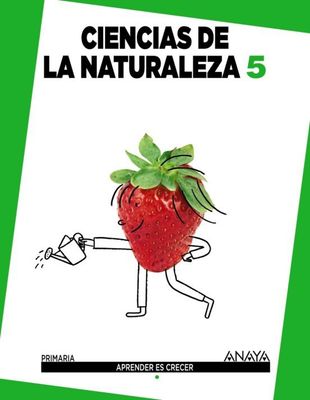 Ciencias de la Naturaleza 5 (Aprender es Crecer). Primaria. Anaya