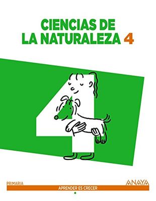 Ciencias de la Naturaleza 4 (Aprender es Crecer). Primaria. Anaya
