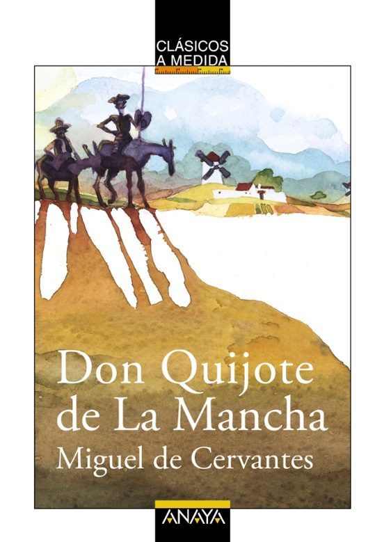 Don Quijote De La Mancha, Clásicos. Anaya