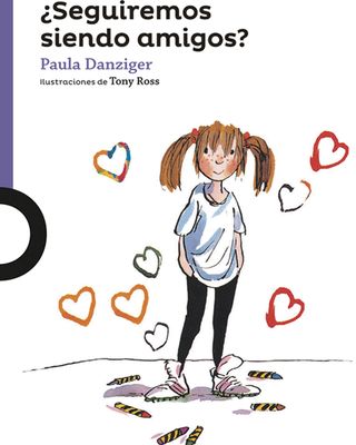 Seguiremos siendo amigos? Paula Danziger Loqueleo, Santillana