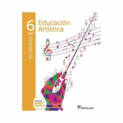 Educacion Artistica 6. Serie Saber Hacer. Santillana