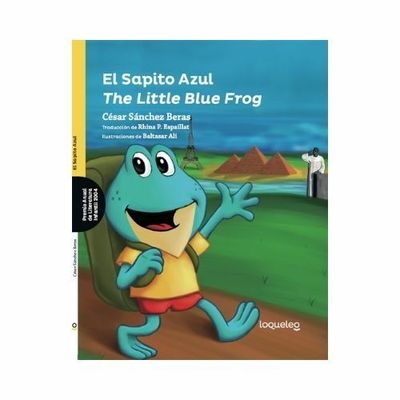 El Sapito Azul. Cesar Sanchez Beras. Loqueleo - Santillana Serie Amarilla