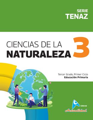 Ciencias Naturales 3, primaria Serie Tenaz. Actualidad