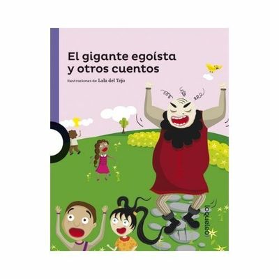El Gigante Egoista y Otros Cuentos. Varios Autores. Loqueleo - Santillana Serie Morada