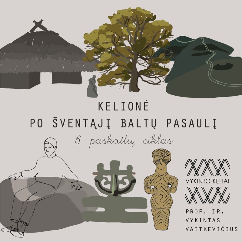 Kelionė po šventąjį baltų pasaulį Kelionė po šventąjį baltų pasaulį