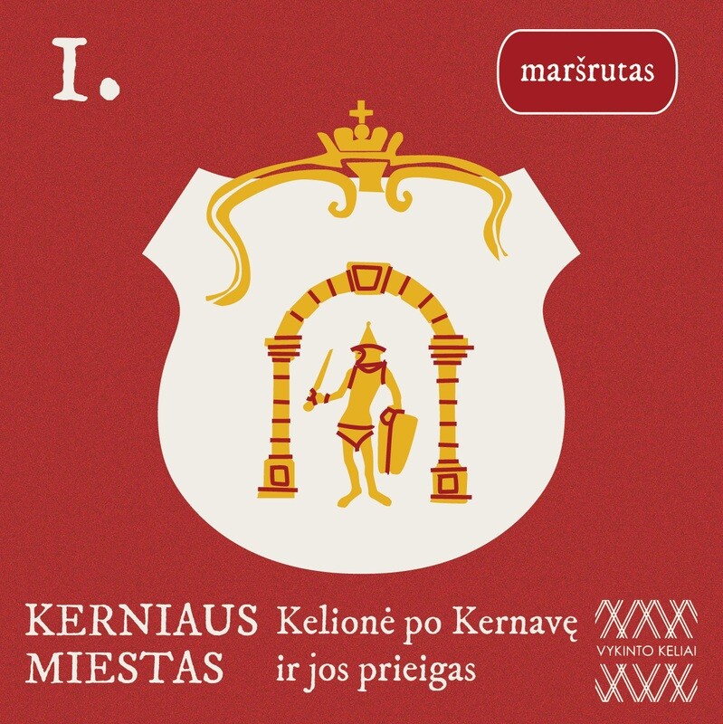 Kerniaus miestas. Maršrutas po Kernavę ir jos prieigas Kerniaus miestas. Maršrutas po Kernavę ir jos prieigas