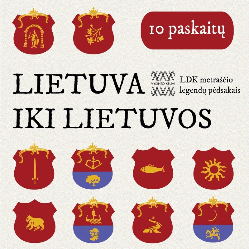 LIETUVA IKI LIETUVOS. 10 paskaitų