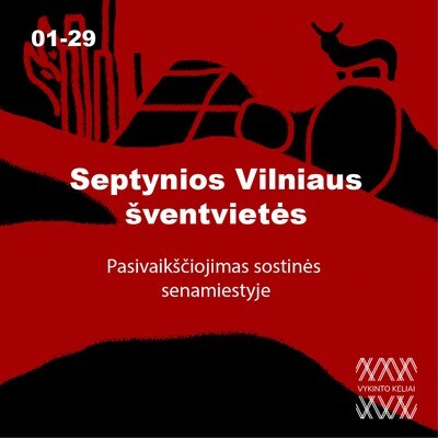 7 Vilniaus šventvietės. Bilietas į ekskursiją 01-29 7 Vilniaus šventvietės. Bilietas į ekskursiją 01-29