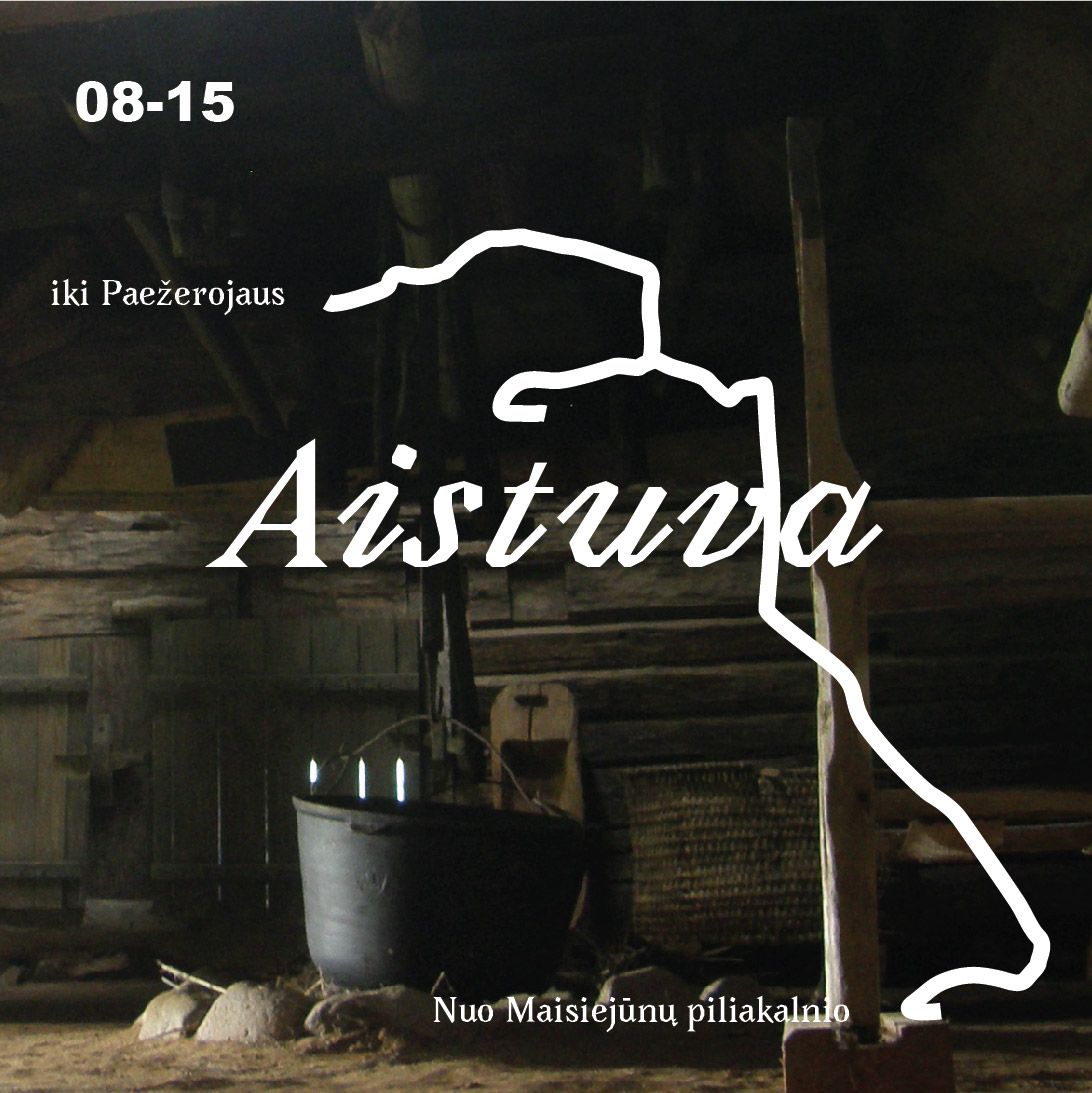 Aistuva. Nuo Maisiejūnų piliakalnio iki Paežerojaus. Bilietas į ekskursiją 08-15