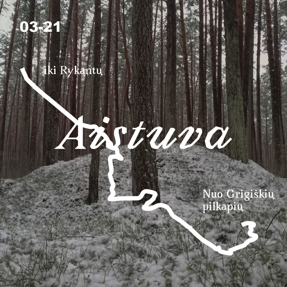 Aistuva. Nuo Grigiškių pilkapių iki Rykantų. Bilietas į žygį 03-21