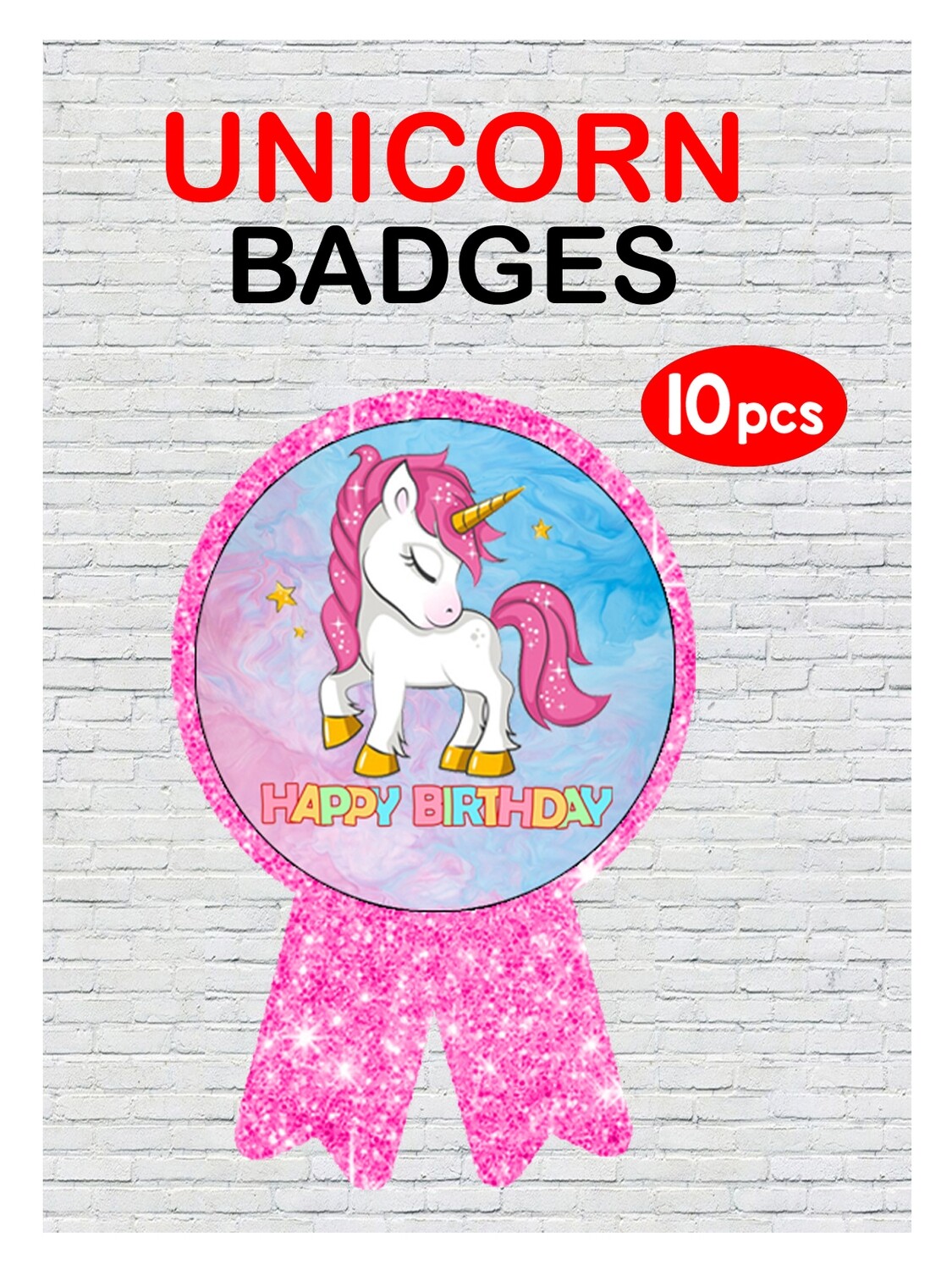 Unicorn Theme - Badges 10Pcs - (Non Personalized)