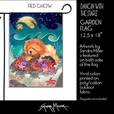 DANCIN WITH THE STARZ  Chow Art Flags in 2 sizes-3 colors