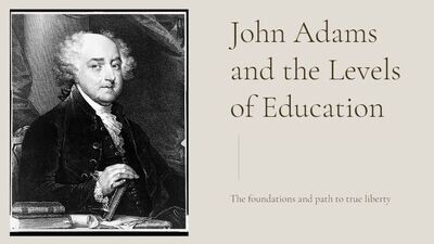 John Adams and the Levels of Education - Introduction