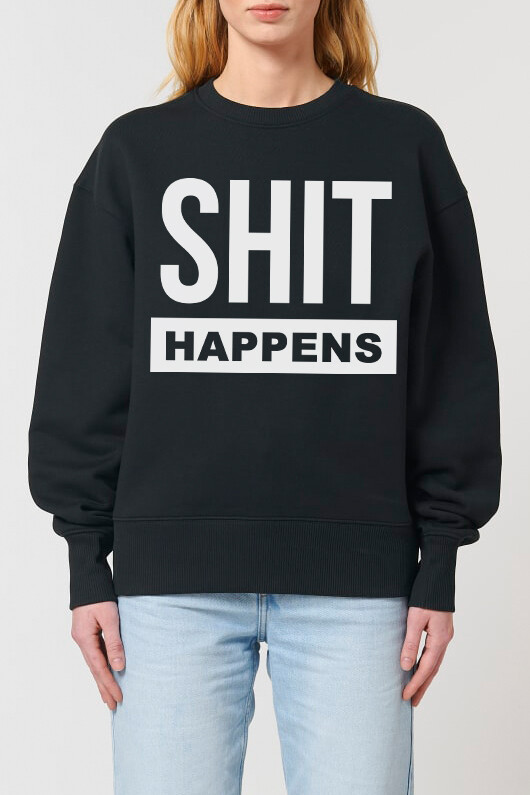 HRDR CØUTURE SWEATER SHIT HAPPENS