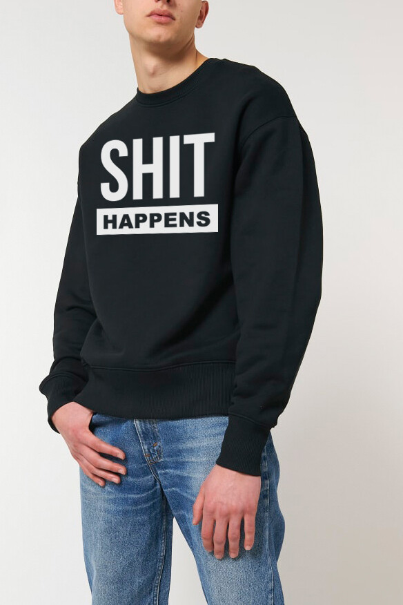 HRDR CØUTURE SWEATER SHIT HAPPENS