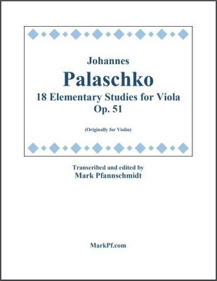Palaschko, Johannes: Op. 51, 18 Elementary Studies for the Viola