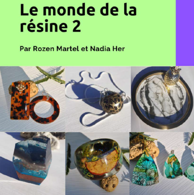 LE MONDE DE LA RESINE 2