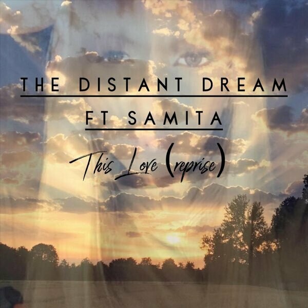 This Love Reprise - The Distant Dream ft Samita