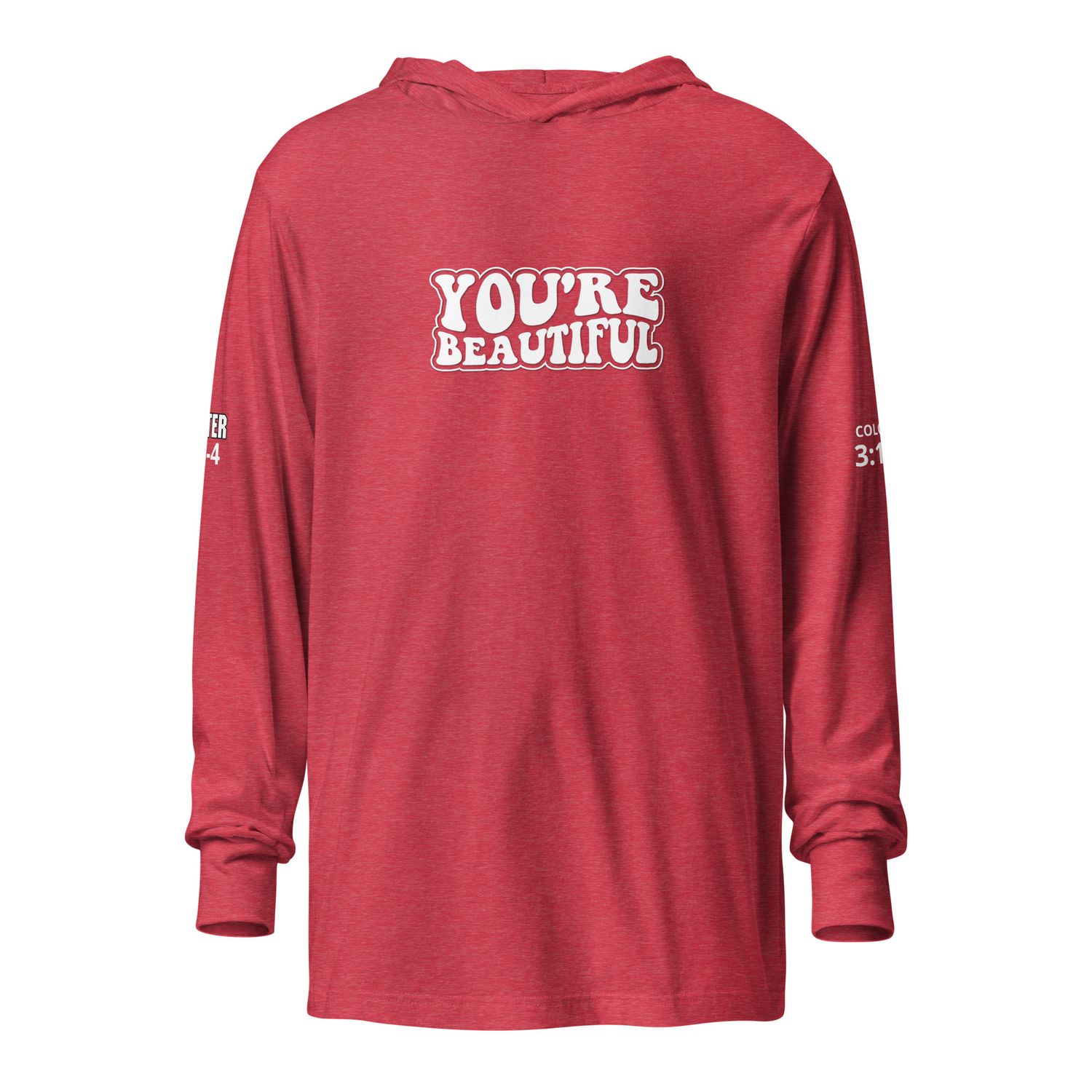 You&#39;re Beautiful Hooded long-sleeve tee