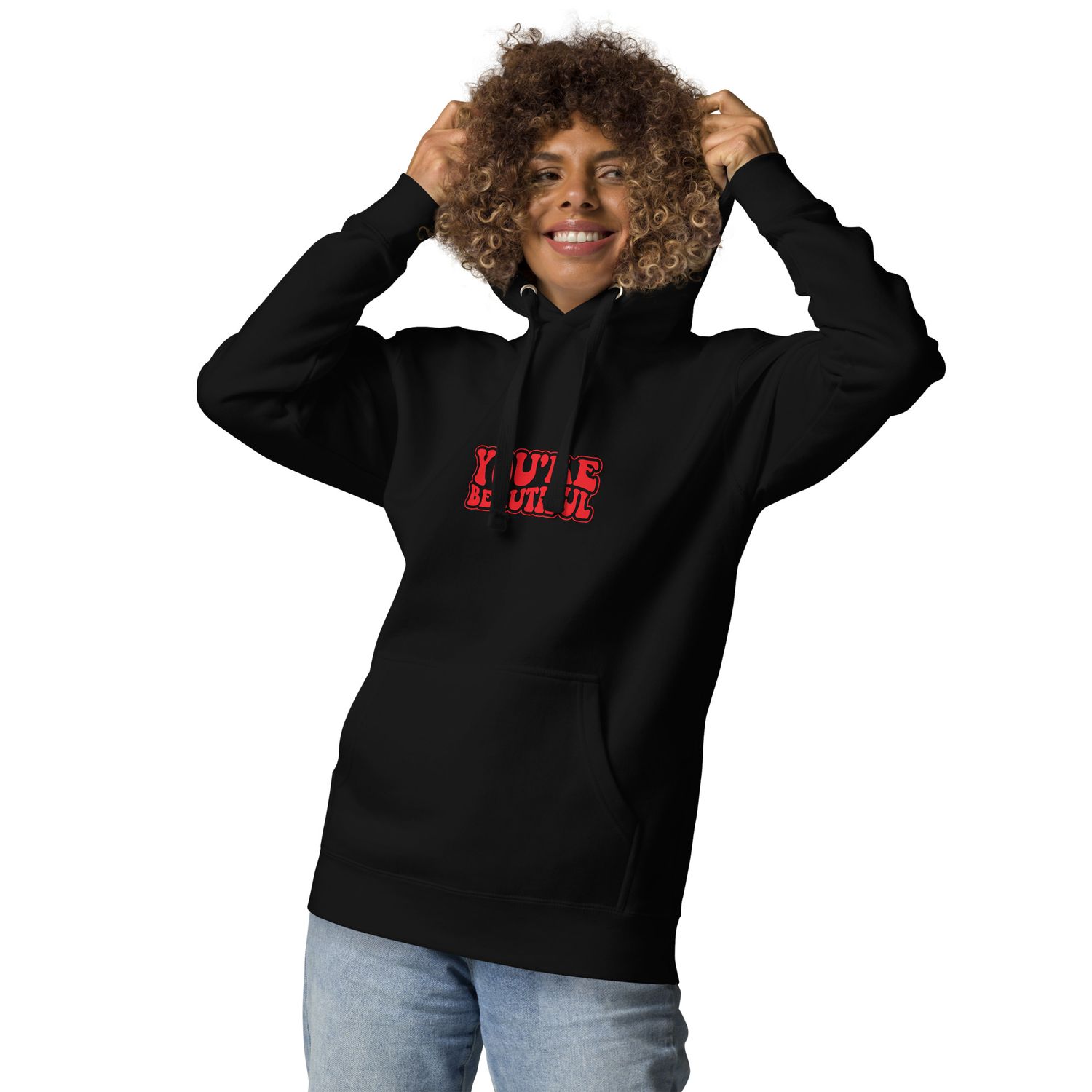 You&#39;re Beautiful Unisex Hoodie