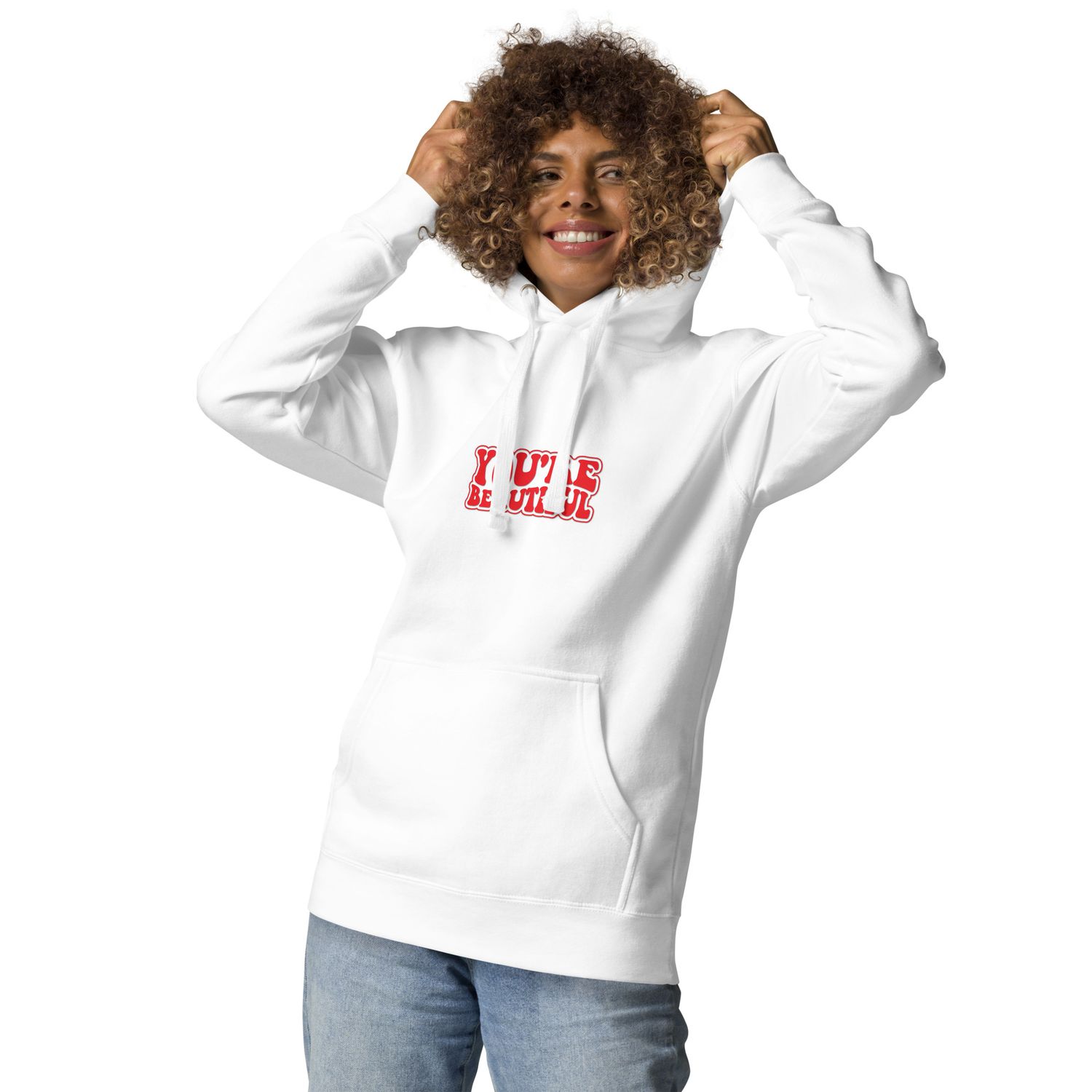 You&#39;re Beautiful Unisex Hoodie