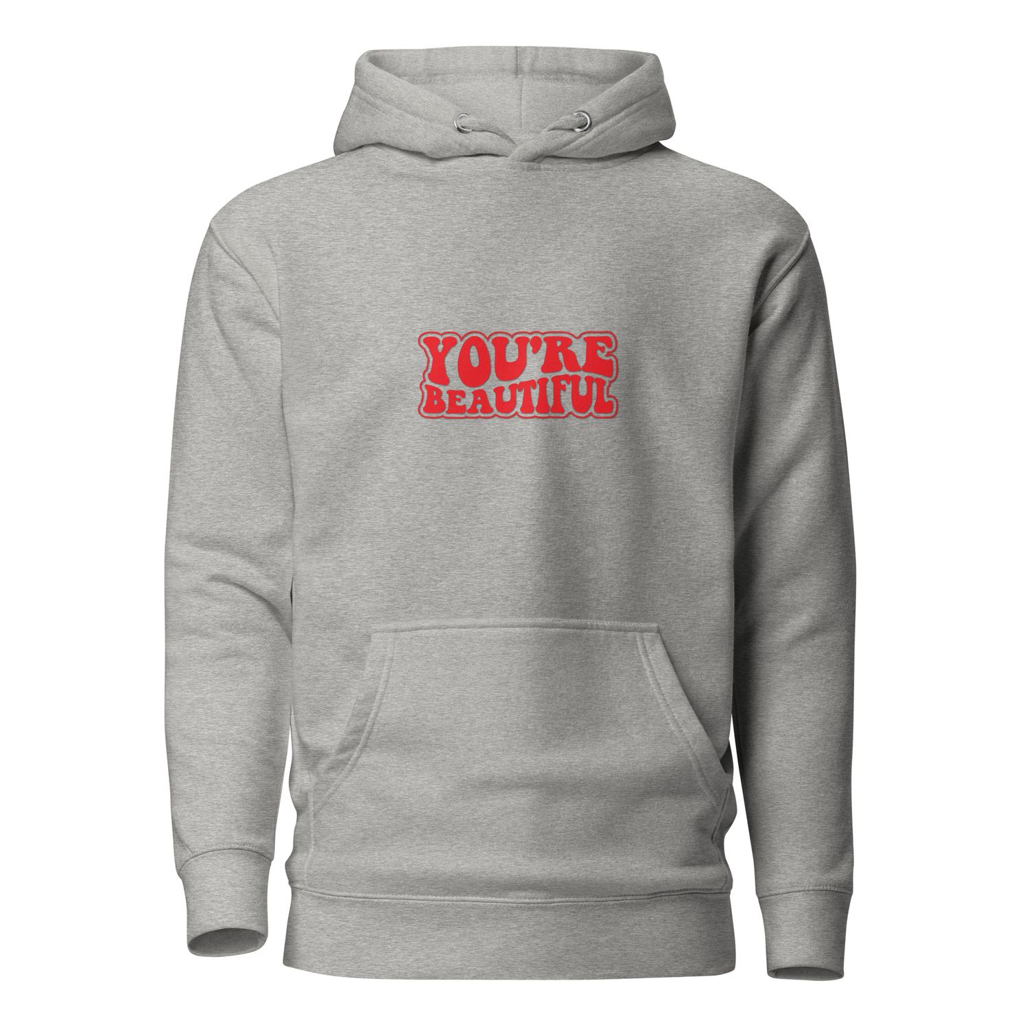 You&#39;re Beautiful Unisex Hoodie