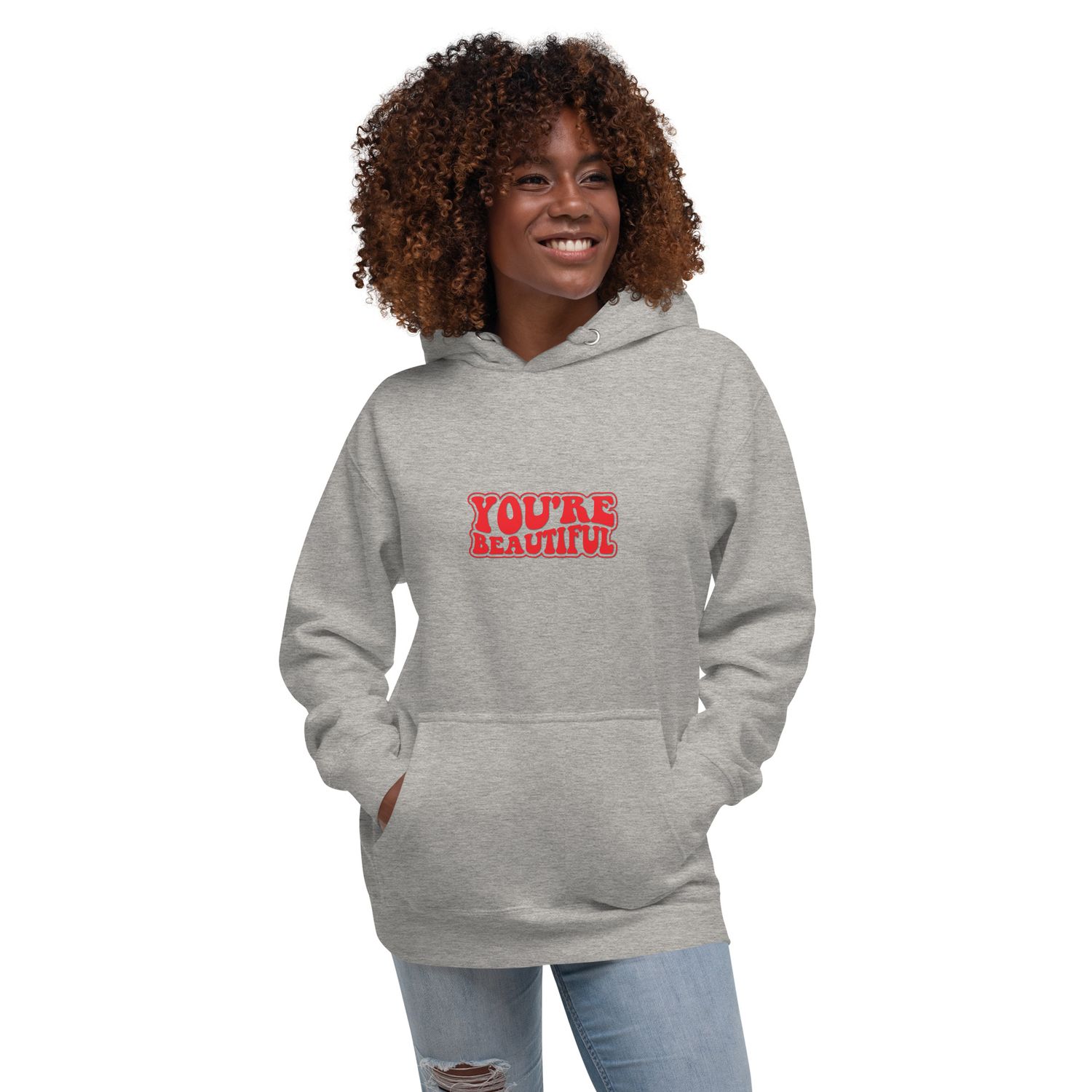 You&#39;re Beautiful Unisex Hoodie