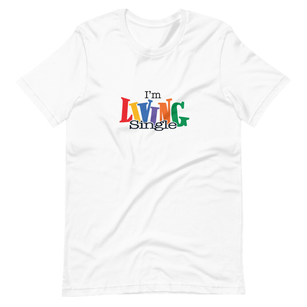 Living Single Unisex T-Shirt