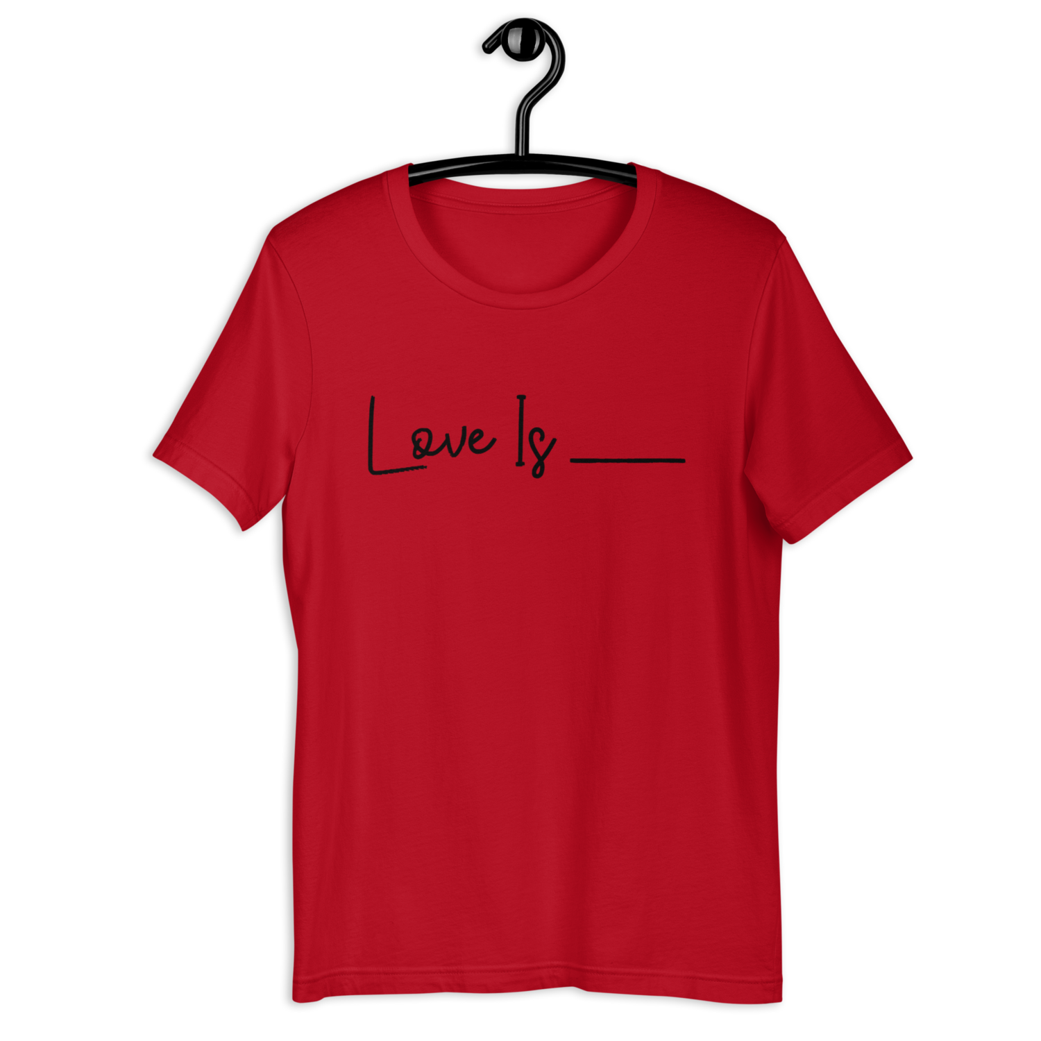 Love Is Unisex t-shirt