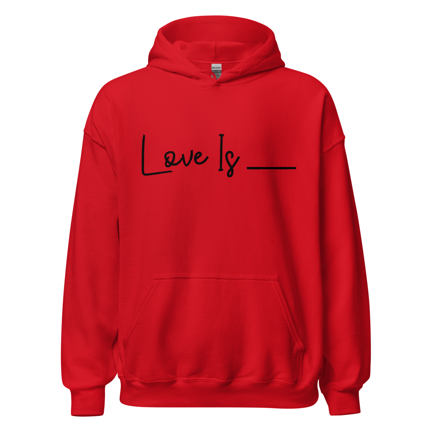 Love Is______ Hoodie Unisex