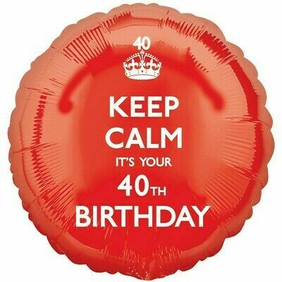 Keep Calm It&#39;s Your 40th Birthday Foil Balloon