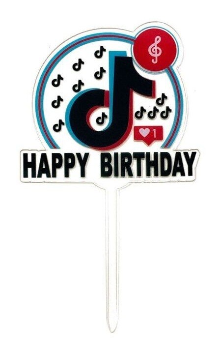 Tik Tok Happy Birthday Cake Topper /1Pc