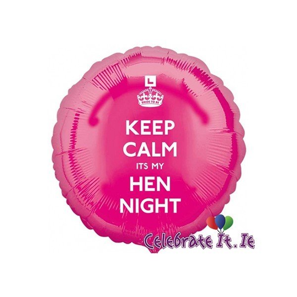 Keep Calm It&#39;s My Hen Night Foil Balloon