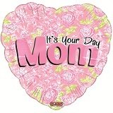 It&#39;s Your Day Mom Heart Foil Balloon